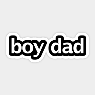 Boy Dad Minimal Typography White Text Sticker